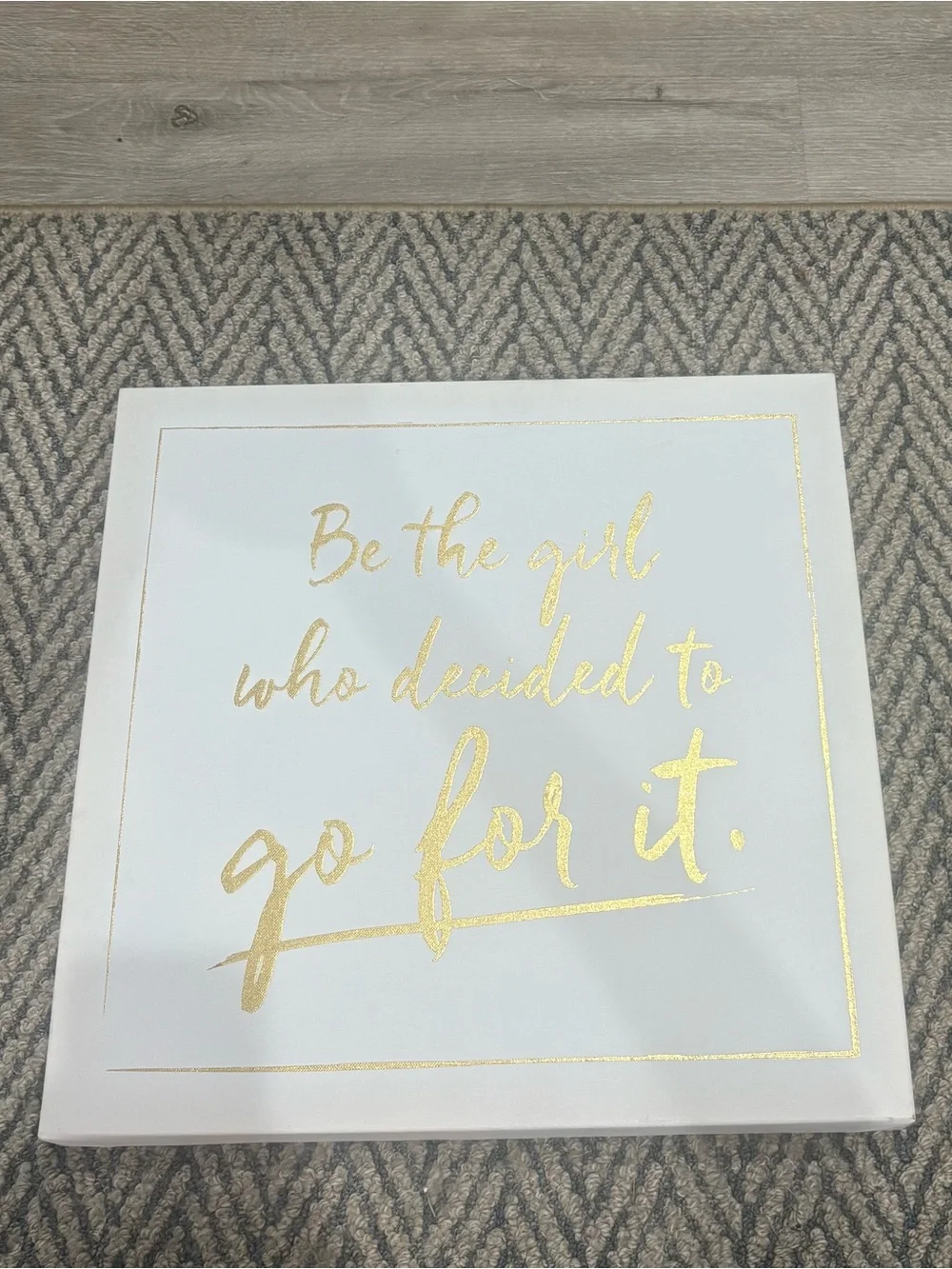 White and Gold Motivational Wall Art - Be the girl who decided to go for it.